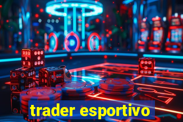 trader esportivo